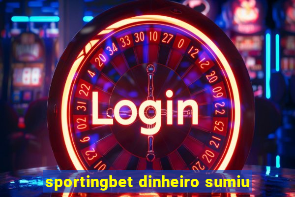 sportingbet dinheiro sumiu